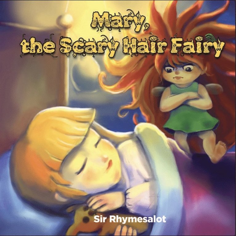 Sir Rhymesalot - Mary The Scary Hair Fairy, Inbunden