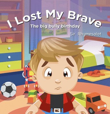 Sir Rhymesalot - I Lost My Brave, Inbunden