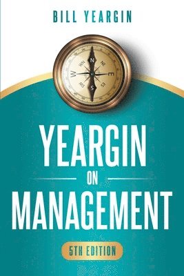 Bill Yeargin - Yeargin on Management, Häftad