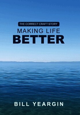 Bill Yeargin - Making Life Better, Inbunden