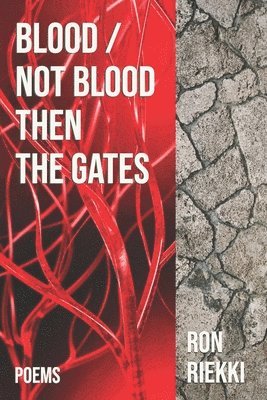 Blood / Not Blood Then the Gates 1