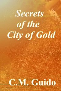 bokomslag Secrets of the City of Gold