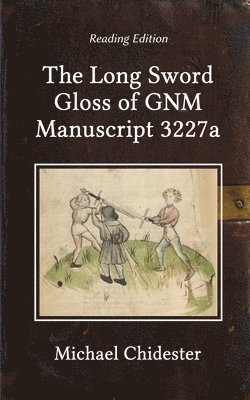 The Long Sword Gloss of GNM Manuscript 3227a 1