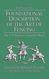 bokomslag Foundational Description of the Art of Fencing