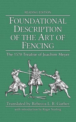 bokomslag Foundational Description of the Art of Fencing