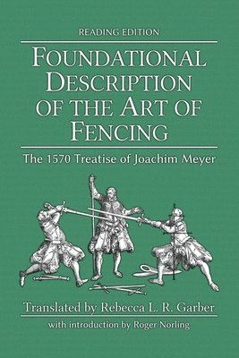 bokomslag Foundational Description of the Art of Fencing