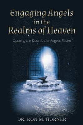 Engaging Angels in the Realms of Heaven 1