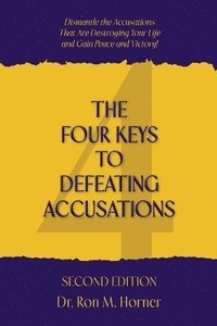 bokomslag Four Keys to Defeating Accusations - Second Edition