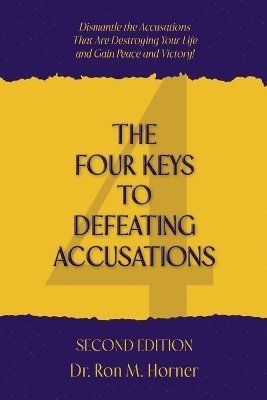 bokomslag Four Keys to Defeating Accusations - Second Edition