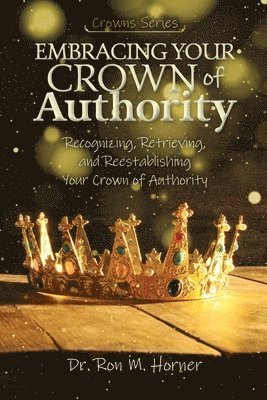 Embracing Your Crown of Authority