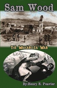 bokomslag Sam Wood The Wakarusa War