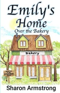 bokomslag Emily's Home Over the Bakery