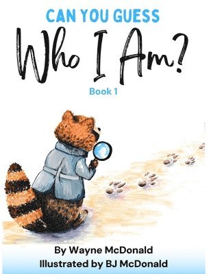 Wayne McDonald - Can You Guess Who I Am? Book 1, Inbunden