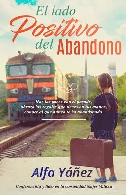 Alfa Yáñez - lado positivo del abandono, Häftad. Tillgänglighet: Lägg i varukorg