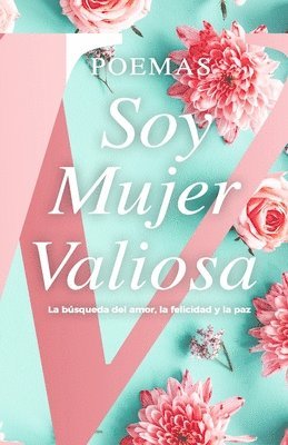 bokomslag Poemas Soy Mujer Valiosa