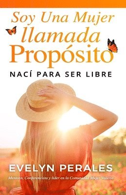 Soy una mujer llamada propósito