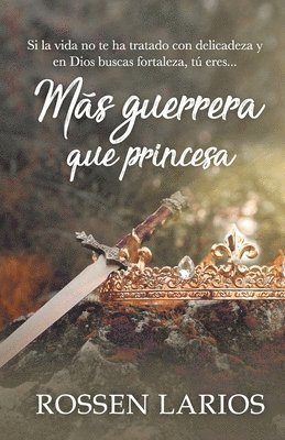 Rossen Larios - Más guerrera que pricesa, Häftad. Tillgänglighet: Tillfälligt slut