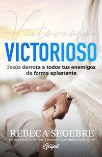 bokomslag Victorioso: Jesús derrota a todos tus enemigos de forma aplastante