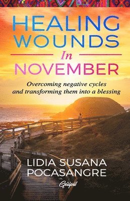 Healing Wounds in November 1
