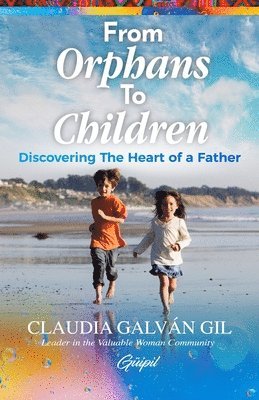bokomslag From Orphans to Children
