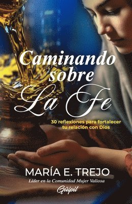 María E Trejo, María E. Trejo - Caminando Sobre La Fe, Häftad