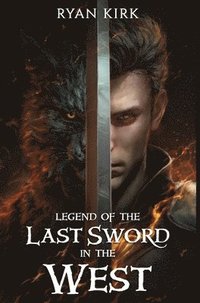 bokomslag Legend of the Last Sword in the West