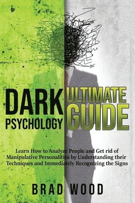 Dark Psychology Ultimate Guide 1