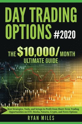 Ryan Miles - Day Trading Options Ultimate Guide 2020, Häftad