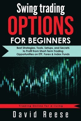 David Reese - Swing Trading Options for Beginners, Häftad