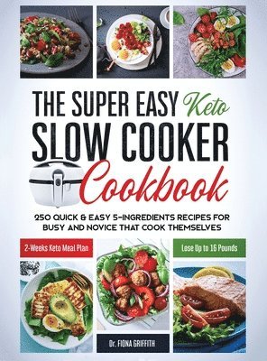 Super Easy Keto Slow Cooker Cookbook