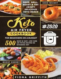 bokomslag The Super Easy Keto Air Fryer Cookbook for Beginners on a Budget