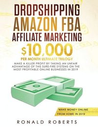 bokomslag Dropshipping, Amazon FBA, Affiliate Marketing