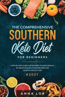 bokomslag The Comprehensive Southern Keto Diet for Beginners