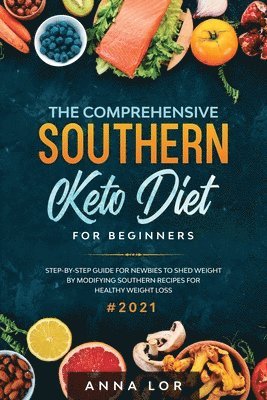 Comprehensive Southern Keto Diet for Beginners