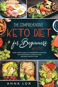 bokomslag The Comprehensive Keto Diet for Beginners