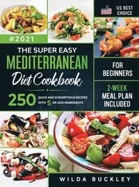 bokomslag The Super Easy Mediterranean diet Cookbook for Beginners