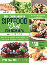 bokomslag The Comprehensive Sirtfood Diet Guidebook