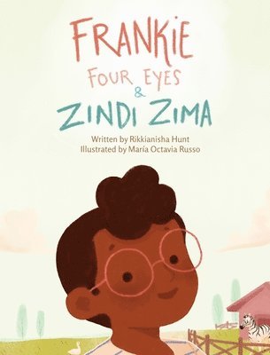 Rikkianisha Hunt - Frankie Four Eyes and Zindi Zima, Inbunden