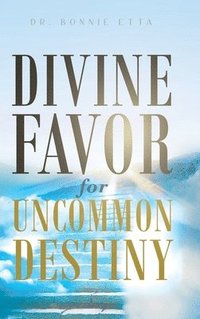 bokomslag Divine Favor for Uncommon Destiny