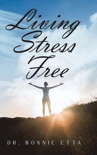 bokomslag Living Stress Free