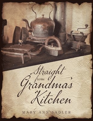 Straight from Grandma's Kitchen 1