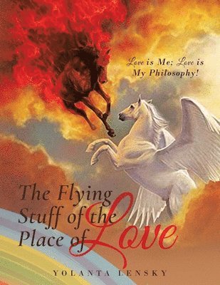 The Flying Stuff of the Place of Love 1