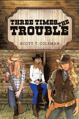 Three Times the Trouble 1