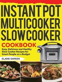 bokomslag Instant Pot Multicooker Slow Cooker Cookbook