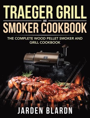 bokomslag Traeger Grill & Smoker Cookbook