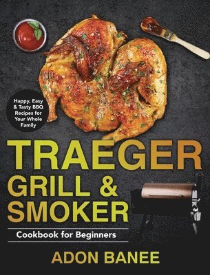 bokomslag Traeger Grill & Smoker Cookbook for Beginners