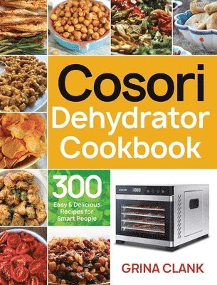 bokomslag Cosori Dehydrator Cookbook