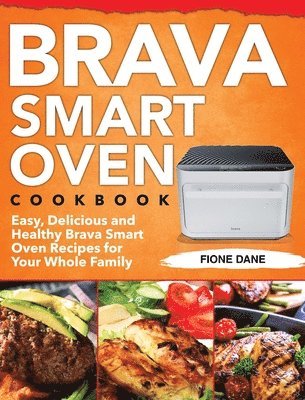 Brava Smart Oven Cookbook 1