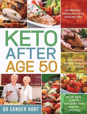 Sander Hort - Keto After Age 50, Inbunden