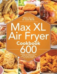 bokomslag Max XL Air Fryer Cookbook